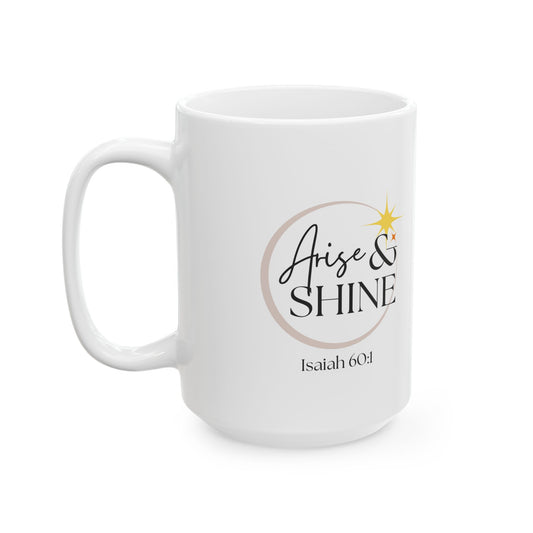 Arise & Shine Ceramic Mug